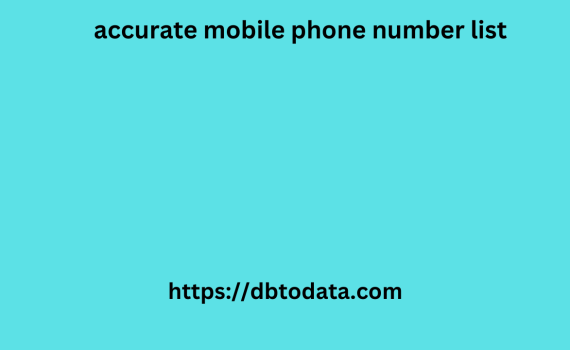 accurate mobile phone number list