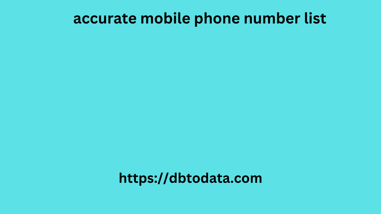 accurate mobile phone number list